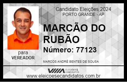 Candidato MARCÃO DO RUBÃO 2024 - PORTO GRANDE - Eleições