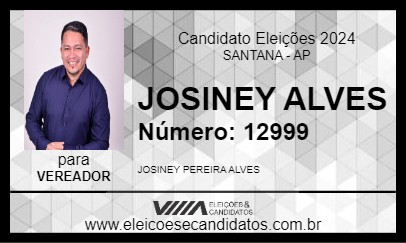 Candidato JOSINEY ALVES 2024 - SANTANA - Eleições