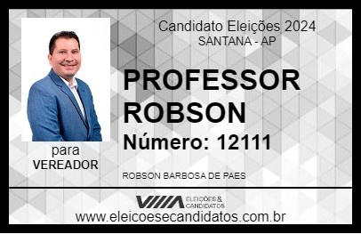 Candidato PROFESSOR ROBSON 2024 - SANTANA - Eleições