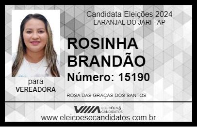 Candidato ROSINHA BRANDÃO 2024 - LARANJAL DO JARI - Eleições