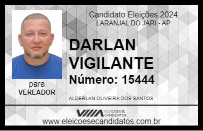 Candidato DARLAN VIGILANTE 2024 - LARANJAL DO JARI - Eleições