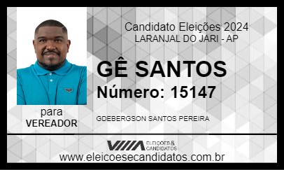 Candidato GÊ SANTOS 2024 - LARANJAL DO JARI - Eleições