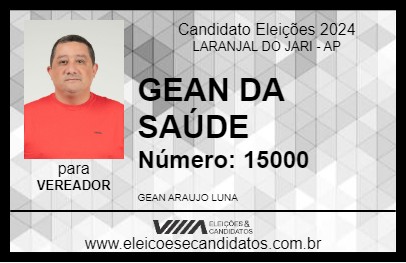 Candidato GEAN DA SAÚDE 2024 - LARANJAL DO JARI - Eleições