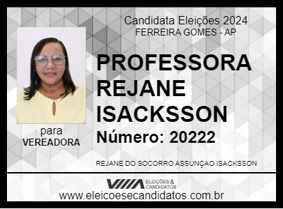 Candidato PROFESSORA REJANE ISACKSSON 2024 - FERREIRA GOMES - Eleições