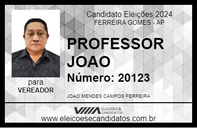 Candidato PROFESSOR JOAO 2024 - FERREIRA GOMES - Eleições