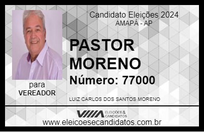 Candidato PASTOR MORENO 2024 - AMAPÁ - Eleições