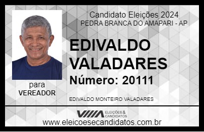 Candidato EDIVALDO VALADARES 2024 - PEDRA BRANCA DO AMAPARI - Eleições