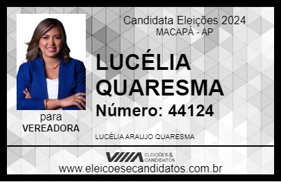 Candidato LUCÉLIA QUARESMA 2024 - MACAPÁ - Eleições