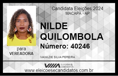 Candidato NILDE QUILOMBOLA 2024 - MACAPÁ - Eleições