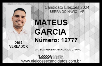 Candidato MATEUS GARCIA 2024 - SERRA DO NAVIO - Eleições