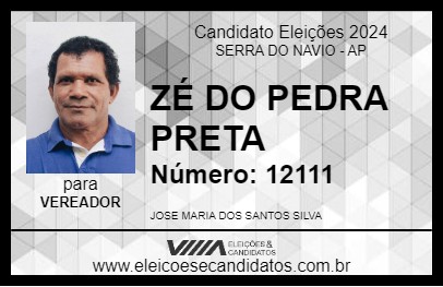 Candidato ZÉ DO PEDRA PRETA 2024 - SERRA DO NAVIO - Eleições