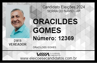 Candidato ORACILDES GOMES 2024 - SERRA DO NAVIO - Eleições