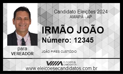 Candidato IRMÃO JOÃO 2024 - AMAPÁ - Eleições