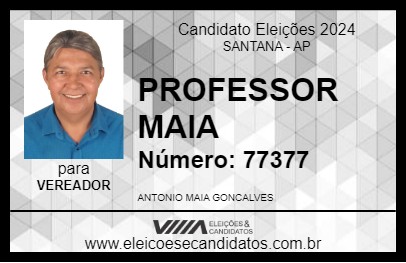 Candidato PROFESSOR MAIA 2024 - SANTANA - Eleições