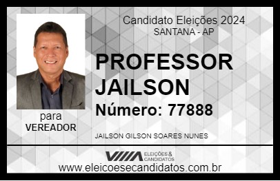 Candidato PROFESSOR JAILSON 2024 - SANTANA - Eleições