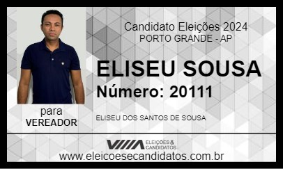 Candidato ELISEU SOUSA 2024 - PORTO GRANDE - Eleições