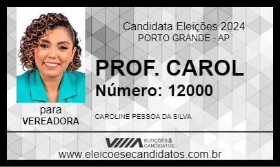 Candidato PROF. CAROL 2024 - PORTO GRANDE - Eleições