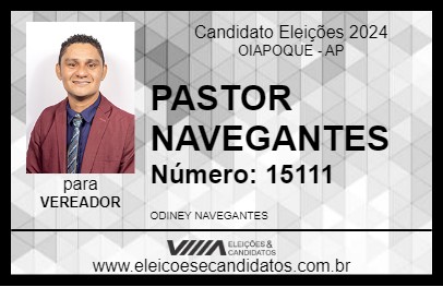 Candidato PASTOR NAVEGANTES 2024 - OIAPOQUE - Eleições