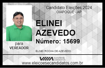 Candidato ELINEI AZEVEDO 2024 - OIAPOQUE - Eleições