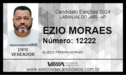 Candidato EZIO MORAES 2024 - LARANJAL DO JARI - Eleições