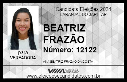 Candidato BEATRIZ FRAZÃO 2024 - LARANJAL DO JARI - Eleições