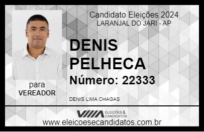 Candidato DENIS PELHECA 2024 - LARANJAL DO JARI - Eleições