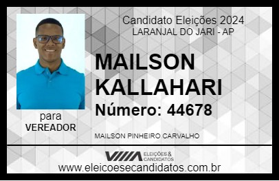 Candidato MAILSON KALLAHARI 2024 - LARANJAL DO JARI - Eleições