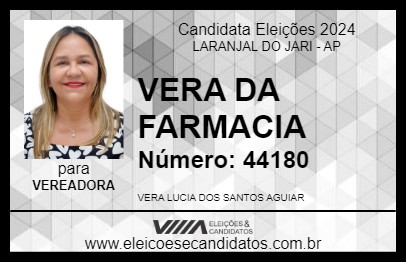 Candidato VERA DA FARMACIA 2024 - LARANJAL DO JARI - Eleições