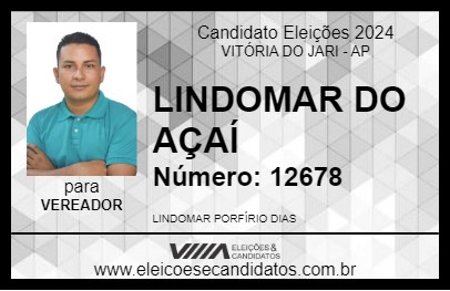 Candidato LINDOMAR DO AÇAÍ 2024 - VITÓRIA DO JARI - Eleições