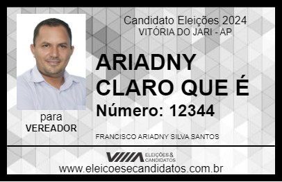 Candidato ARIADNY CLARO QUE É 2024 - VITÓRIA DO JARI - Eleições