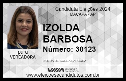 Candidato IZOLDA BARBOSA 2024 - MACAPÁ - Eleições