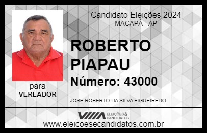 Candidato ROBERTO PIAPAU 2024 - MACAPÁ - Eleições