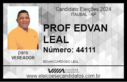 Candidato PROF EDVAN LEAL 2024 - ITAUBAL - Eleições