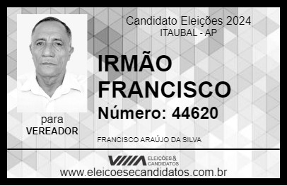 Candidato IRMÃO FRANCISCO 2024 - ITAUBAL - Eleições