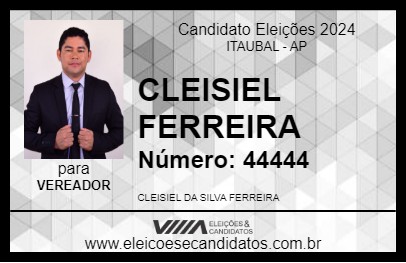 Candidato CLEISIEL FERREIRA 2024 - ITAUBAL - Eleições