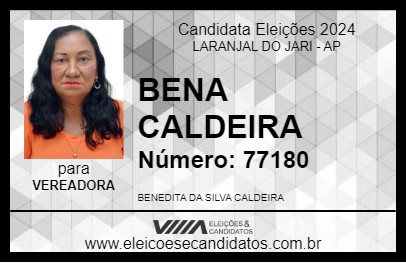 Candidato BENA CALDEIRA 2024 - LARANJAL DO JARI - Eleições