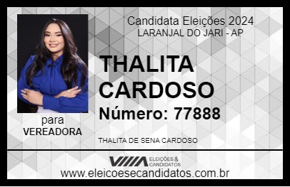 Candidato THALITA CARDOSO 2024 - LARANJAL DO JARI - Eleições