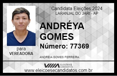 Candidato ANDRÉYA GOMES 2024 - LARANJAL DO JARI - Eleições