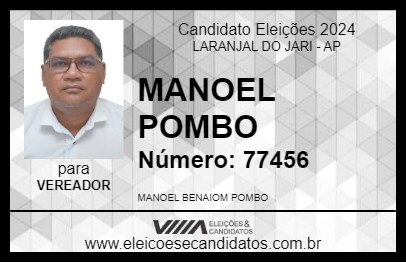 Candidato MANOEL POMBO 2024 - LARANJAL DO JARI - Eleições