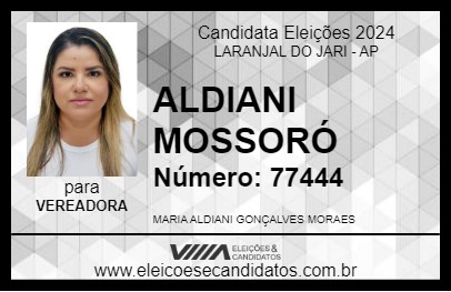 Candidato ALDIANI MOSSORÓ 2024 - LARANJAL DO JARI - Eleições