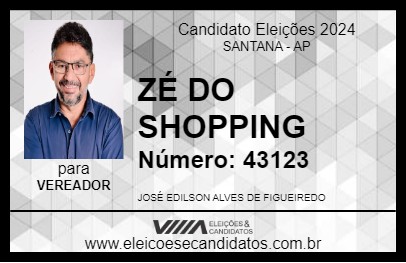 Candidato ZÉ DO SHOPPING 2024 - SANTANA - Eleições