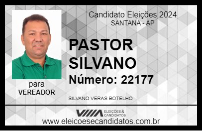 Candidato PASTOR SILVANO 2024 - SANTANA - Eleições