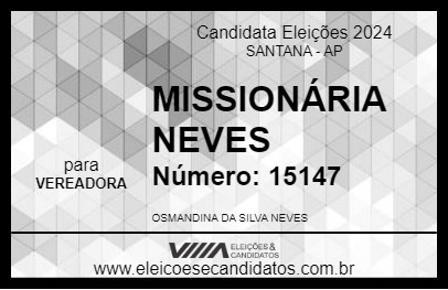 Candidato MISSIONÁRIA NEVES 2024 - SANTANA - Eleições