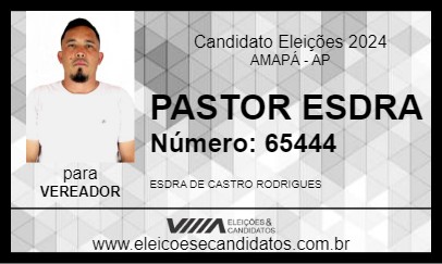 Candidato PASTOR ESDRA 2024 - AMAPÁ - Eleições