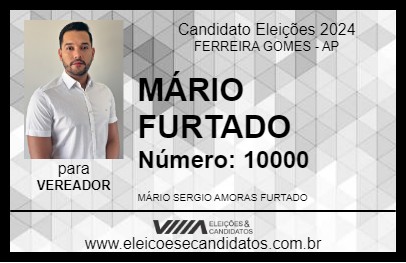 Candidato MÁRIO FURTADO 2024 - FERREIRA GOMES - Eleições