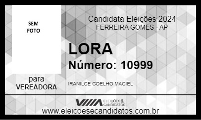 Candidato LORA 2024 - FERREIRA GOMES - Eleições