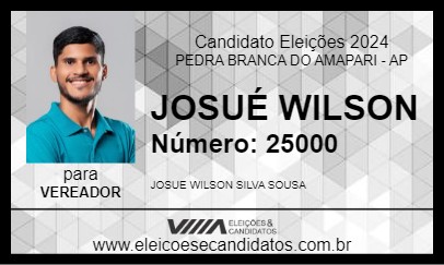 Candidato JOSUÉ WILSON 2024 - PEDRA BRANCA DO AMAPARI - Eleições