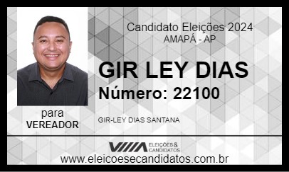 Candidato GIR LEY DIAS 2024 - AMAPÁ - Eleições