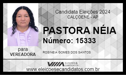 Candidato PASTORA NÉIA 2024 - CALÇOENE - Eleições