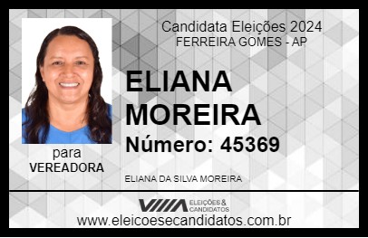 Candidato ELIANA MOREIRA 2024 - FERREIRA GOMES - Eleições